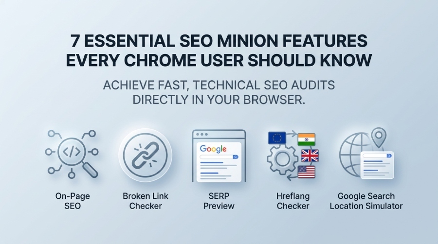 7 Essential SEO Minion Features Every Chrome User Should Know